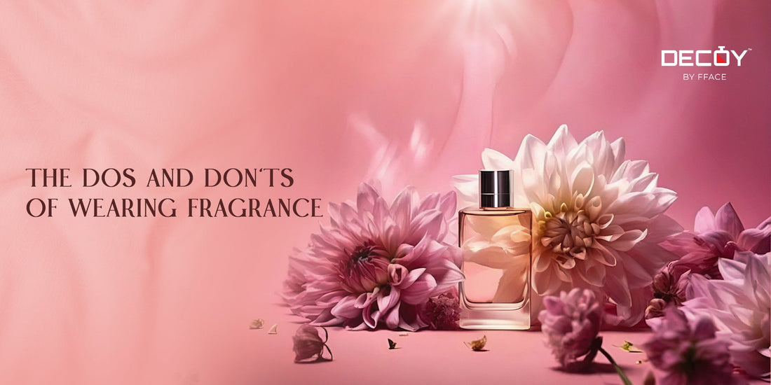 The Dos and Don’ts of Wearing Fragrance