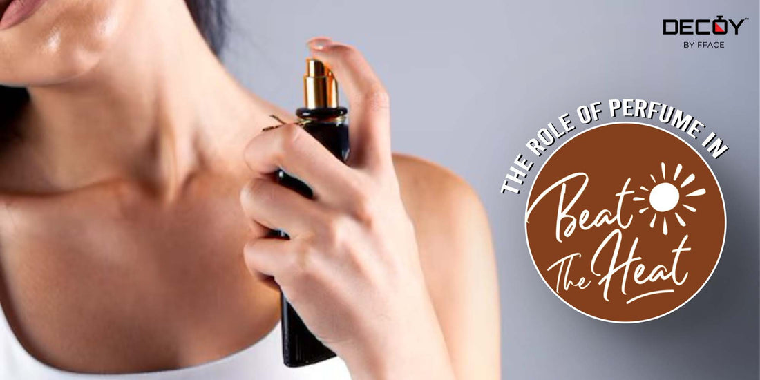 Stay Fresh This Summer: The Role of Perfume in Beating the Heat